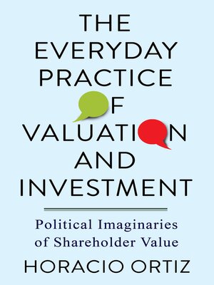 cover image of The Everyday Practice of Valuation and Investment